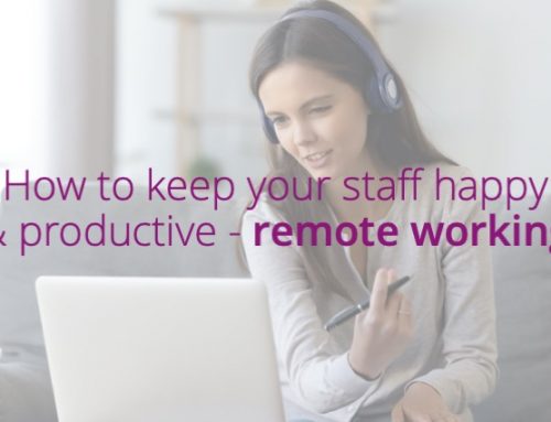 How to keep your staff happy & productive remote working