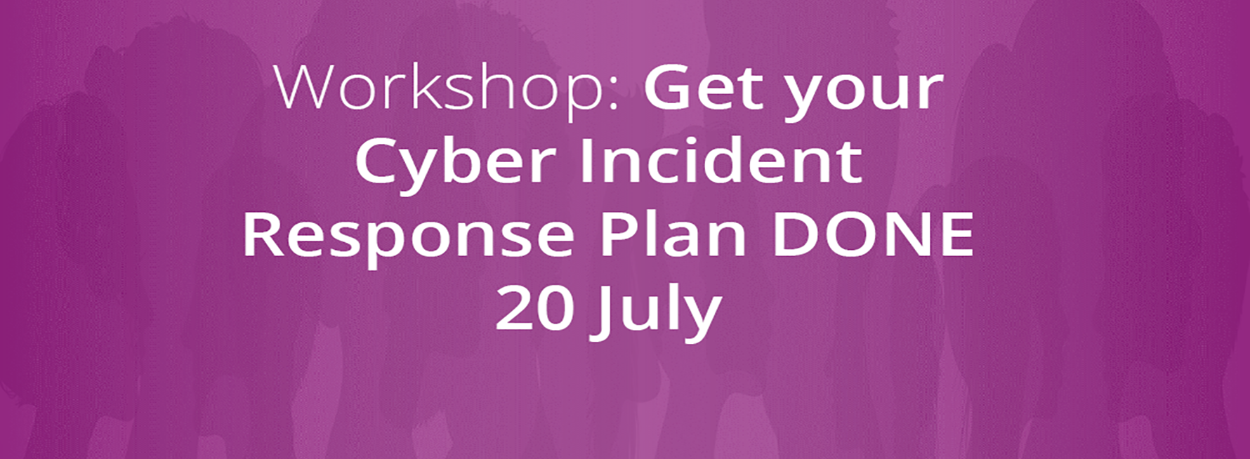 Cyber Incident Response Plan workshop