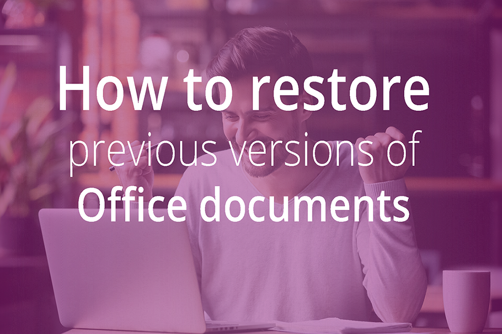 how to restore previous versions of Office documents